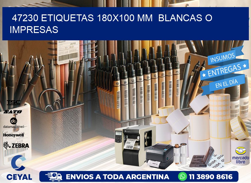 47230 ETIQUETAS 180x100 mm BLANCAS O IMPRESAS