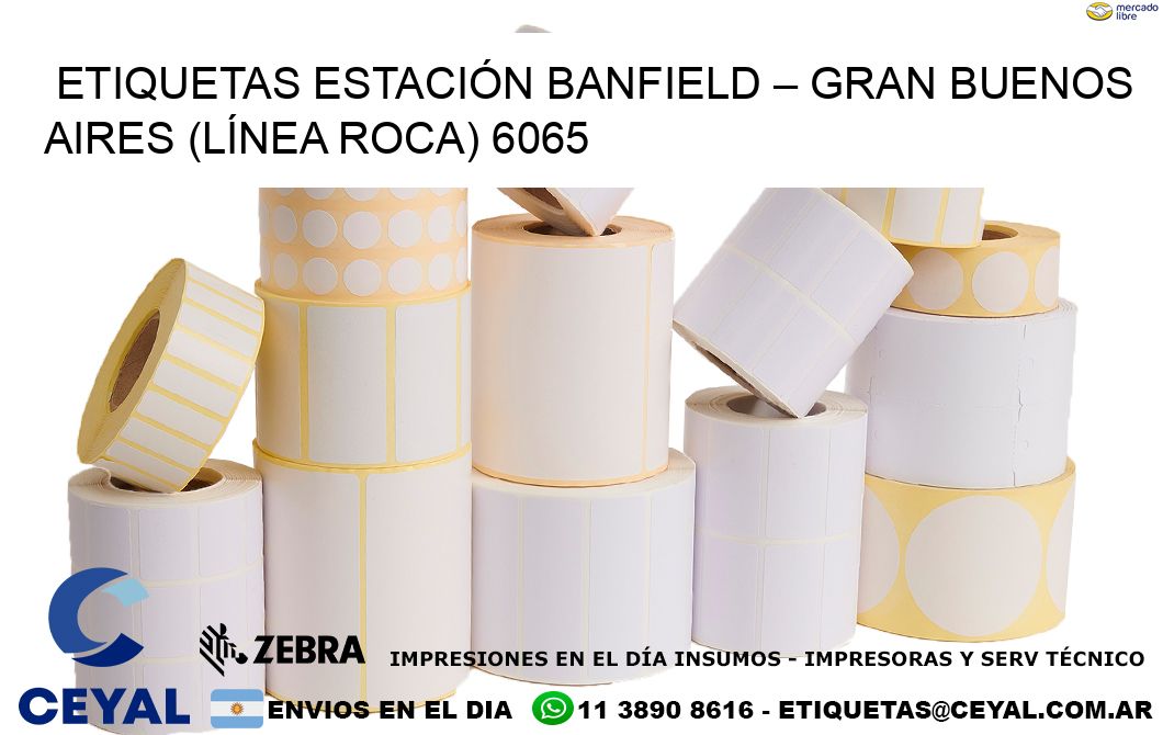 ETIQUETAS ESTACIÓN BANFIELD – GRAN BUENOS AIRES (LÍNEA ROCA) 6065
