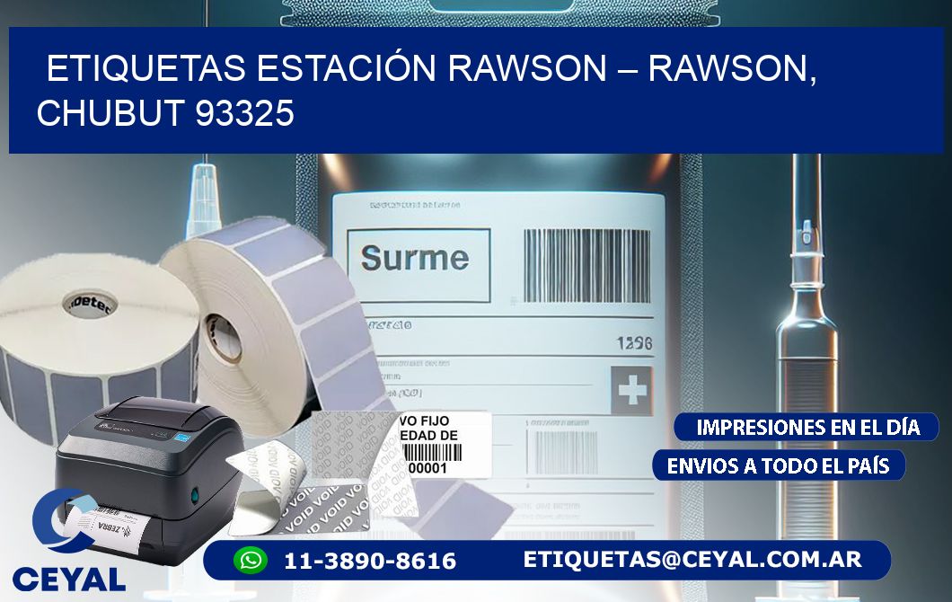 ETIQUETAS ESTACIÓN RAWSON – RAWSON, CHUBUT 93325