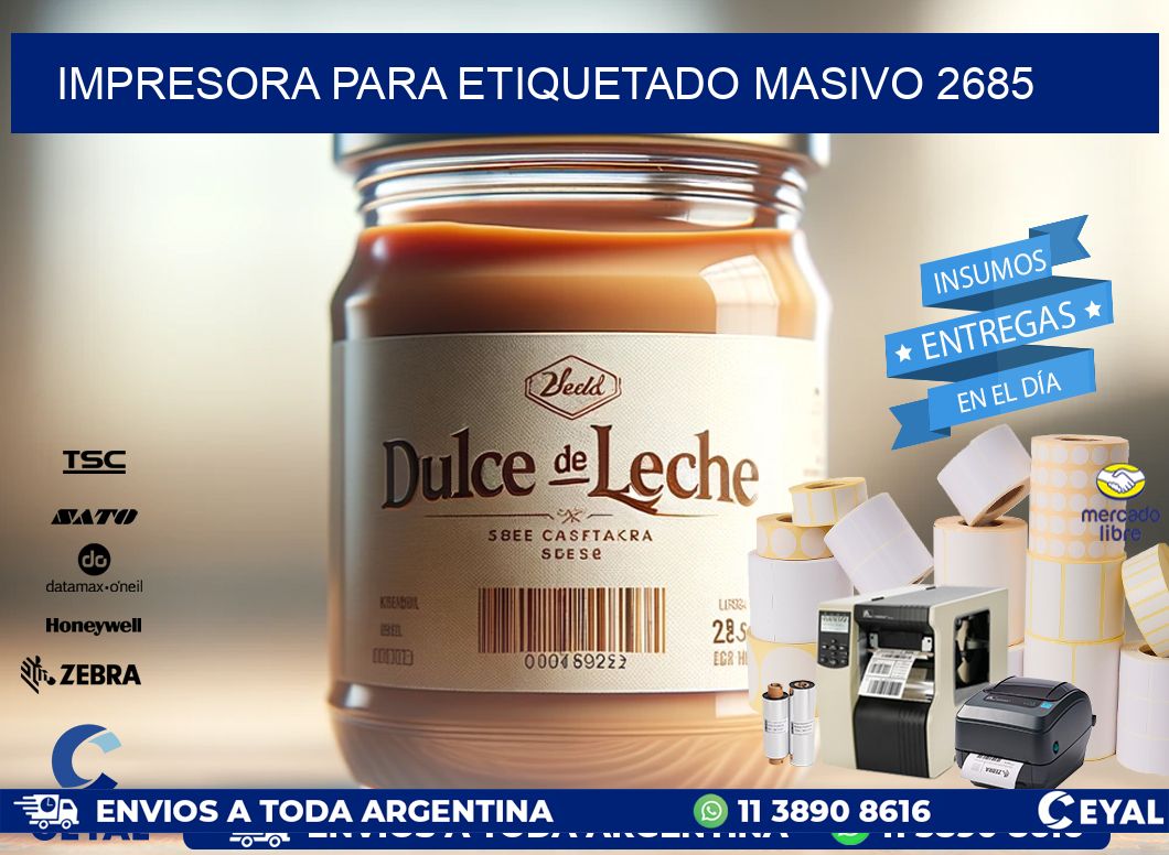 IMPRESORA PARA ETIQUETADO MASIVO 2685