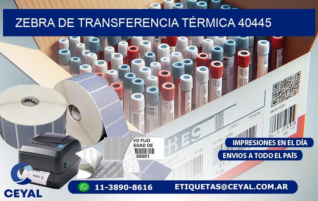 ZEBRA DE TRANSFERENCIA TÉRMICA 40445