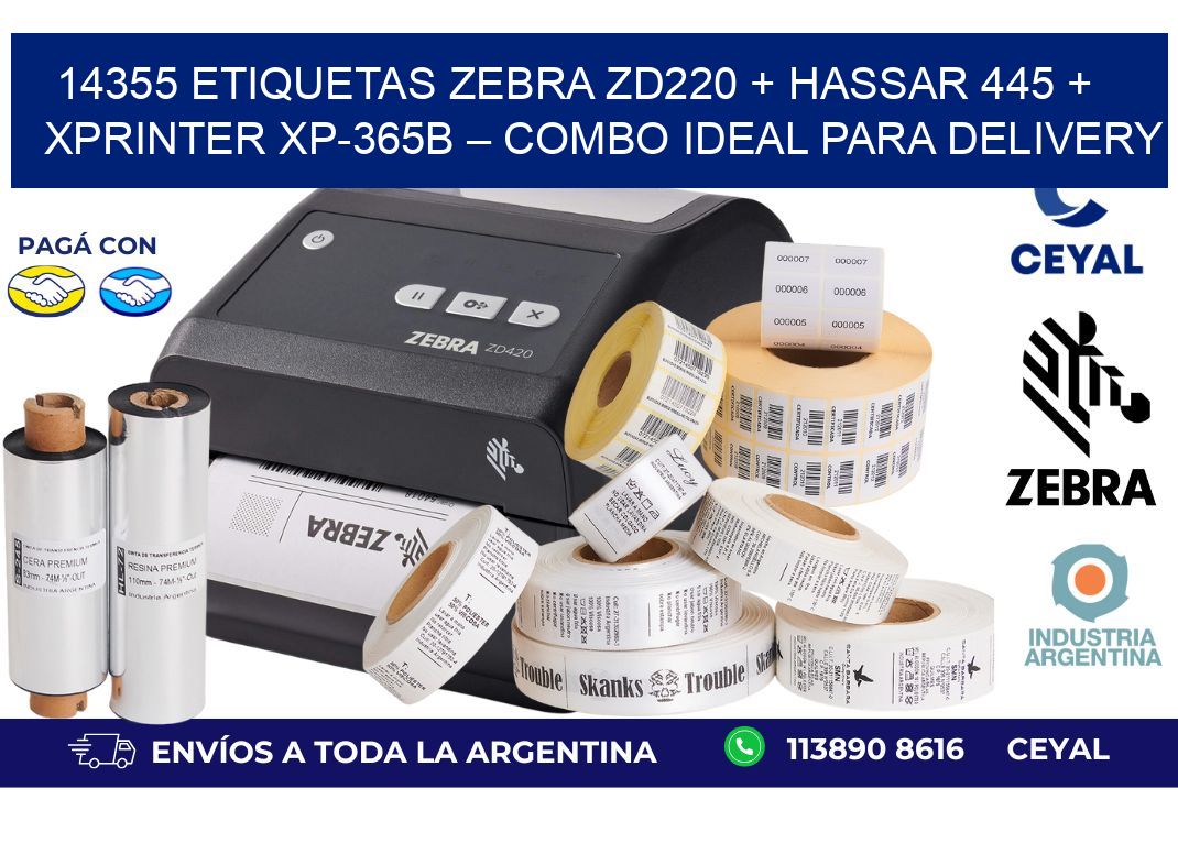 14355 ETIQUETAS Zebra ZD220 + Hassar 445 + Xprinter XP-365B – Combo ideal para delivery