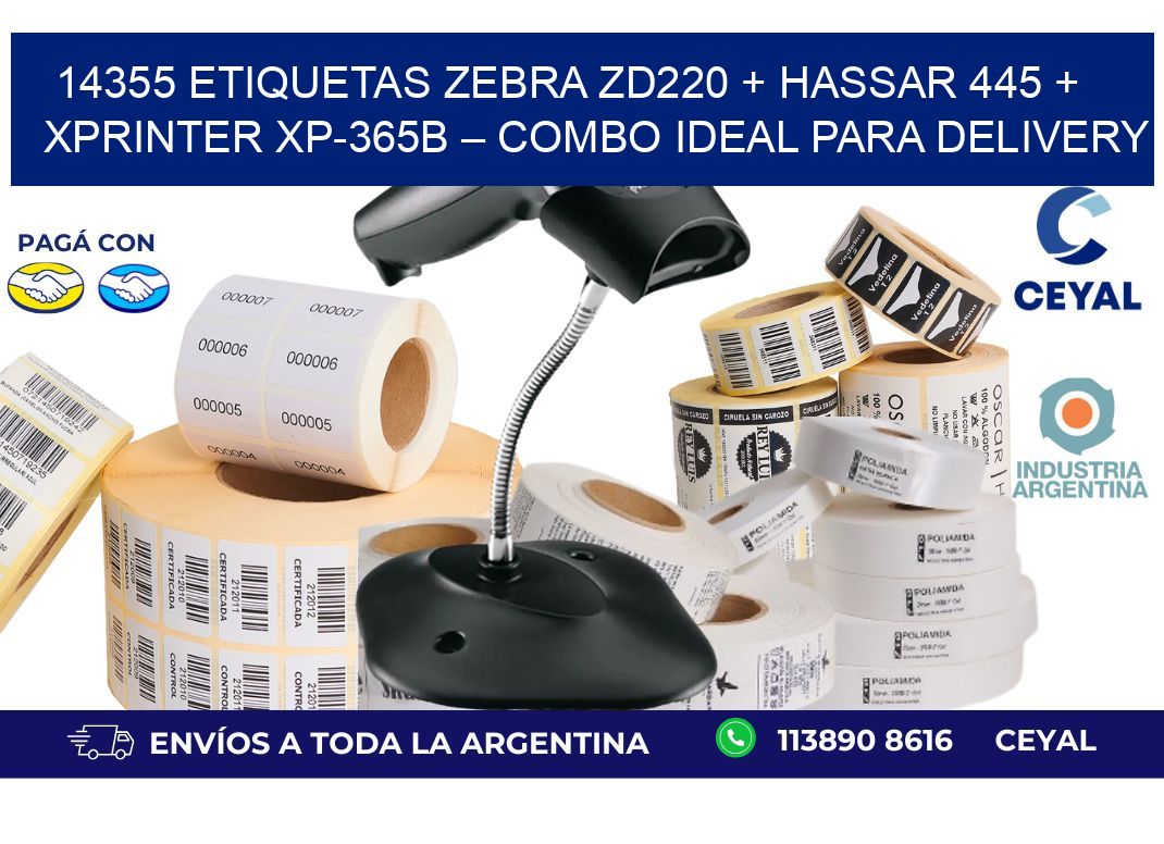 14355 ETIQUETAS Zebra ZD220 + Hassar 445 + Xprinter XP-365B – Combo ideal para delivery