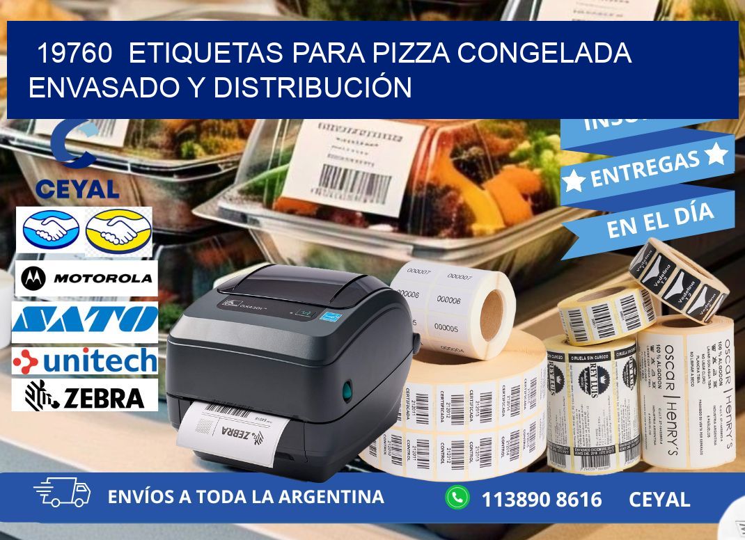 19760 ETIQUETAS PARA PIZZA CONGELADA ENVASADO Y DISTRIBUCIÓN