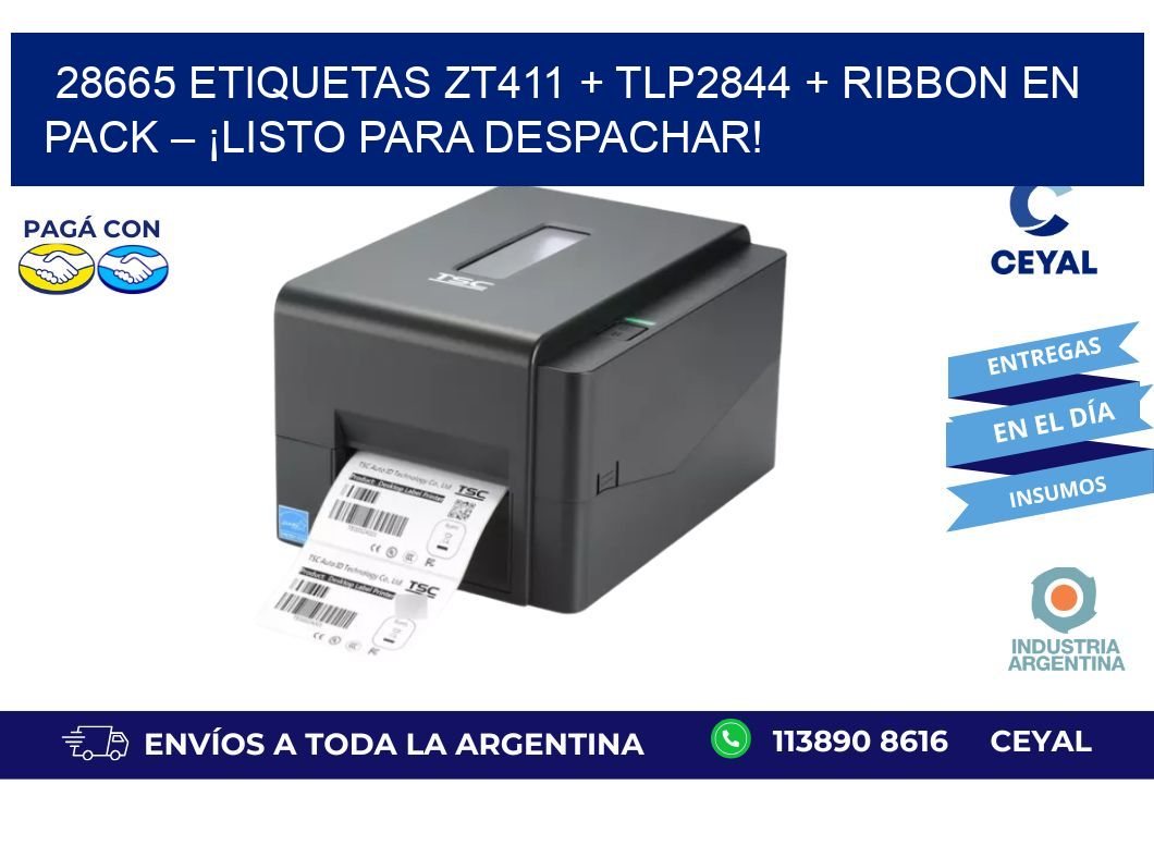 28665 ETIQUETAS ZT411 + TLP2844 + Ribbon en pack – ¡Listo para despachar!