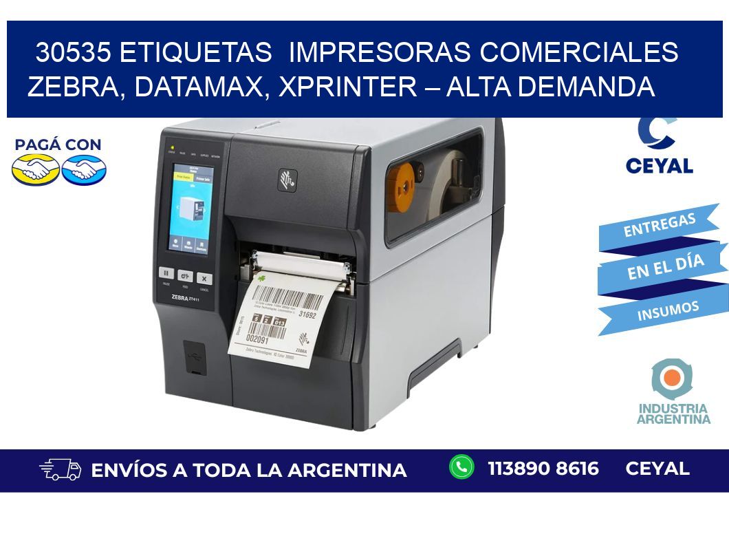 30535 etiquetas Impresoras Comerciales Zebra, Datamax, Xprinter – Alta Demanda