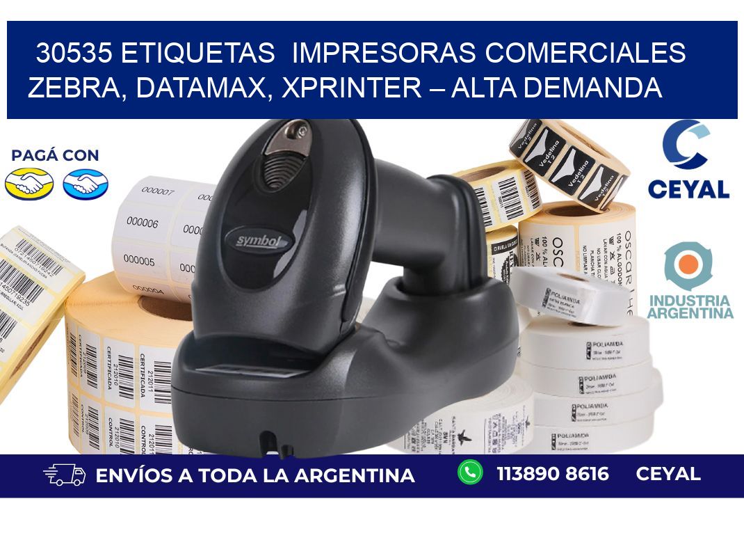 30535 etiquetas Impresoras Comerciales Zebra, Datamax, Xprinter – Alta Demanda