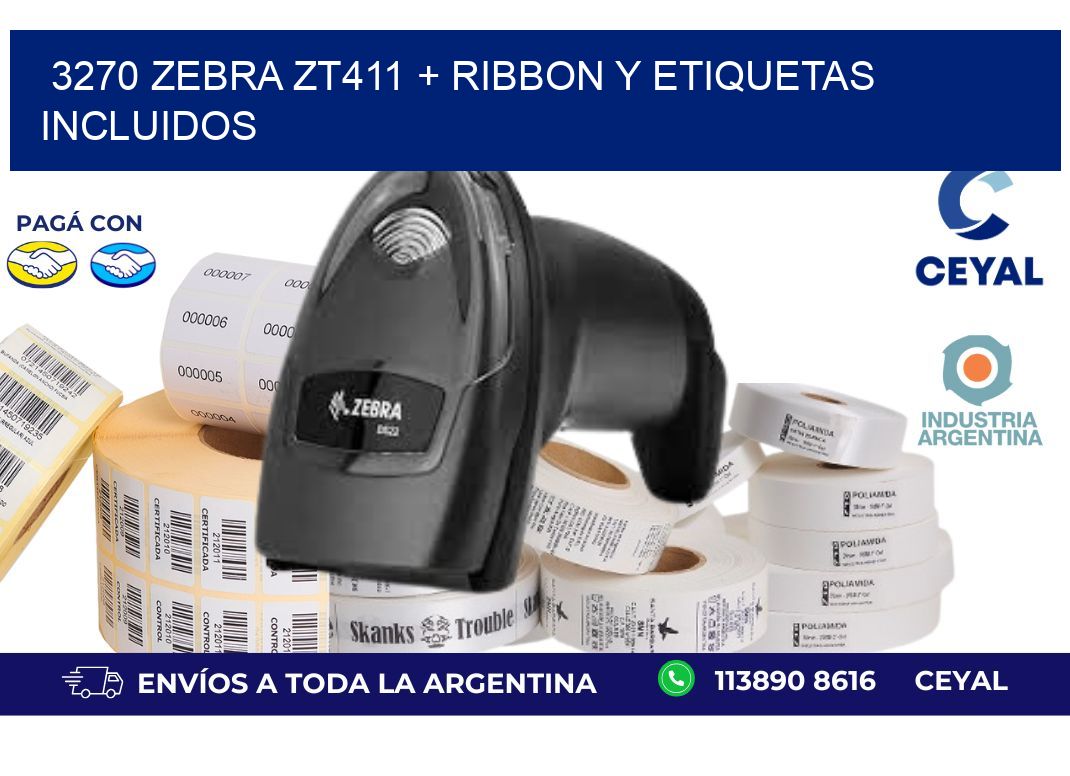 3270 Zebra ZT411 + Ribbon y Etiquetas Incluidos