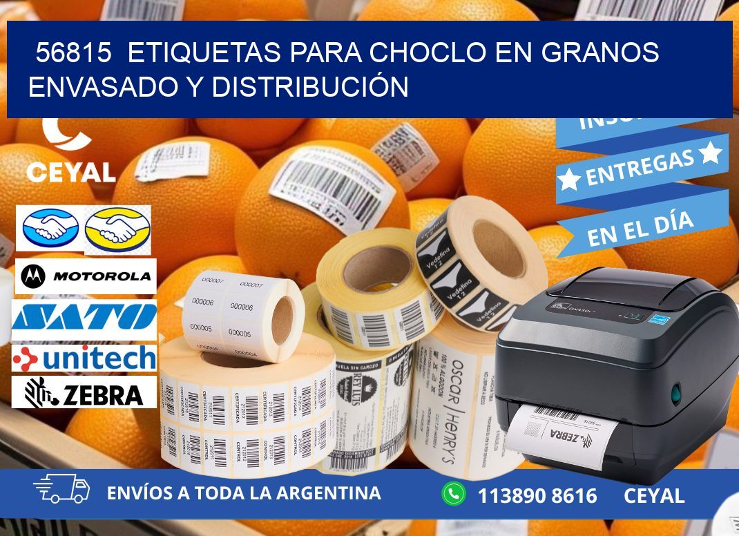 56815  ETIQUETAS PARA CHOCLO EN GRANOS ENVASADO Y DISTRIBUCIÓN