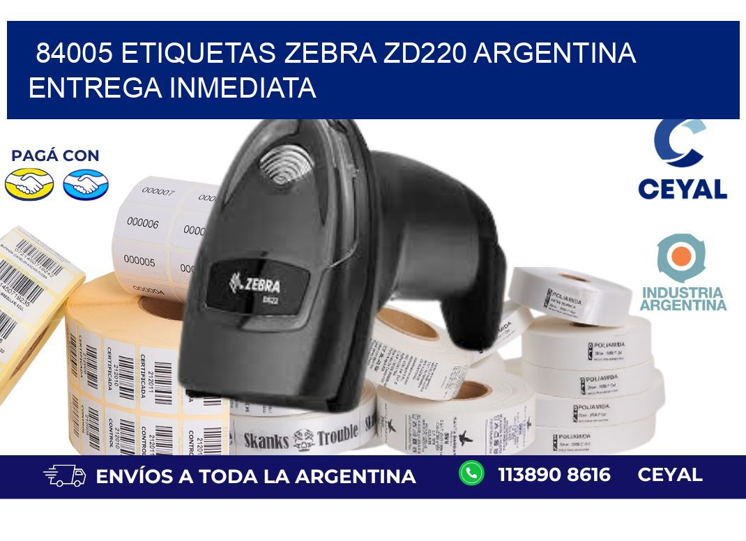 84005 etiquetas zebra zd220 ARGENTINA ENTREGA INMEDIATA