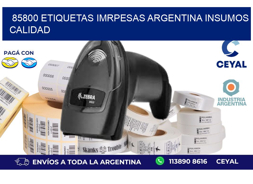 85800 etiquetas imrpesas argentina INSUMOS CALIDAD