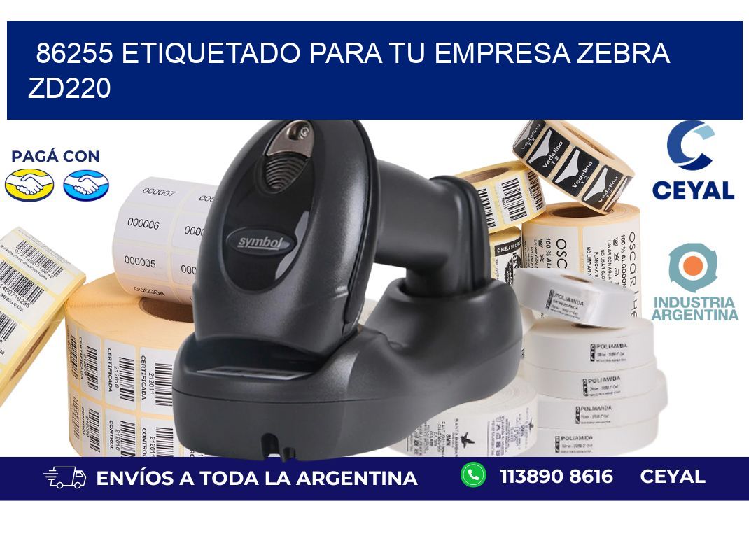 86255 ETIQUETADO PARA TU EMPRESA ZEBRA ZD220