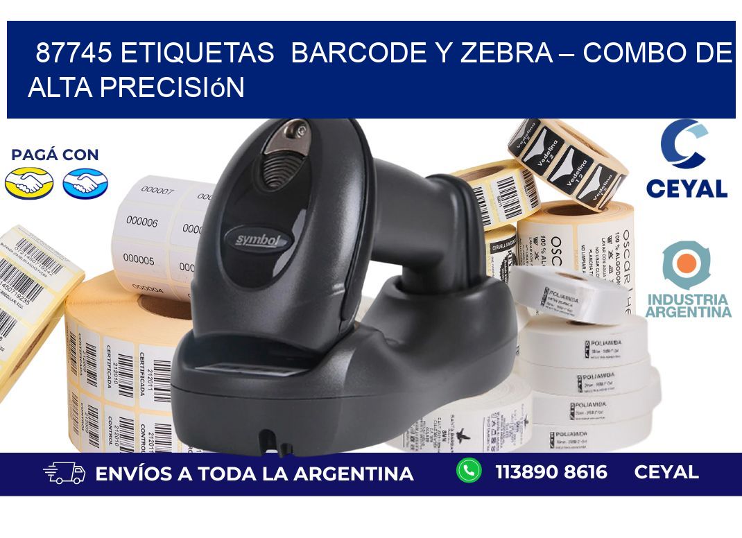 87745 etiquetas  Barcode y Zebra – Combo de Alta Precisión
