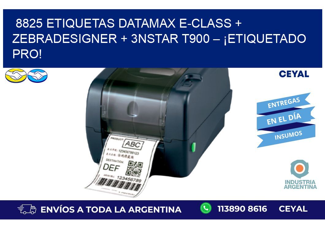 8825 ETIQUETAS Datamax E-Class + ZebraDesigner + 3nStar T900 – ¡Etiquetado pro!