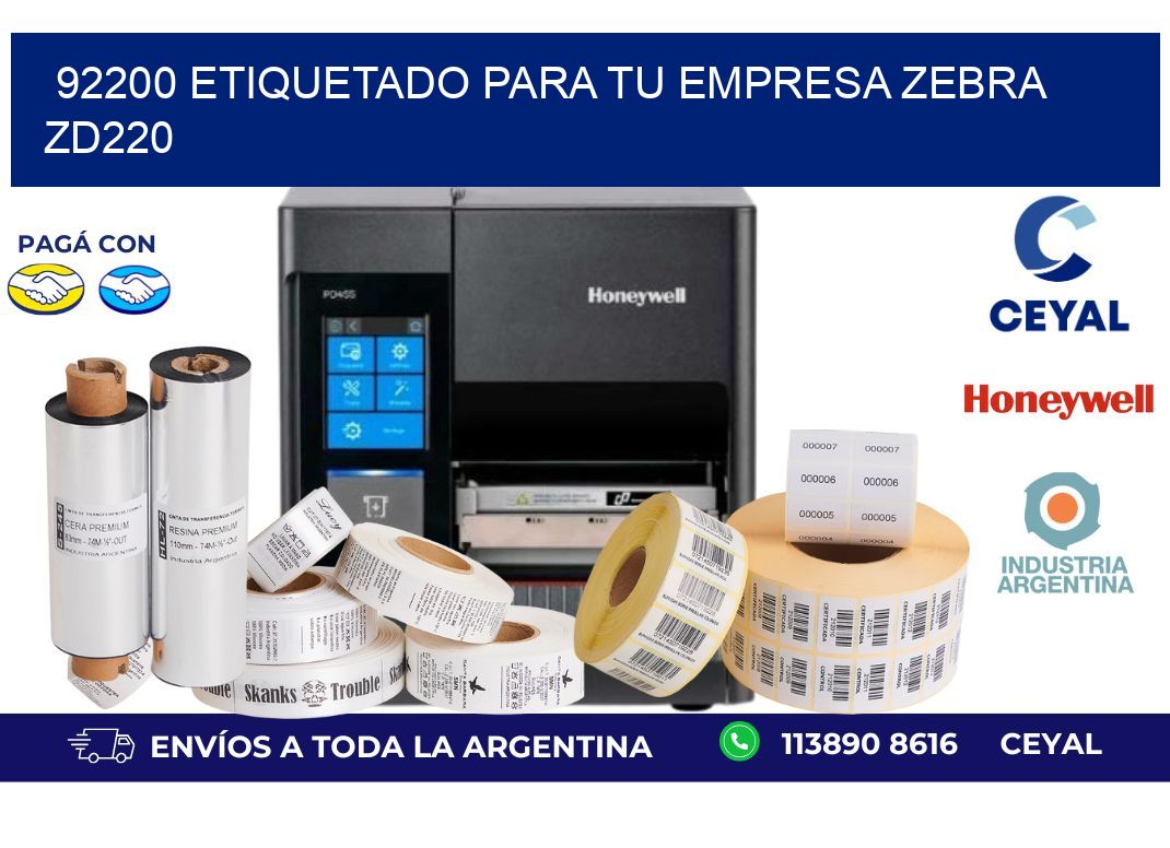 92200 ETIQUETADO PARA TU EMPRESA ZEBRA ZD220