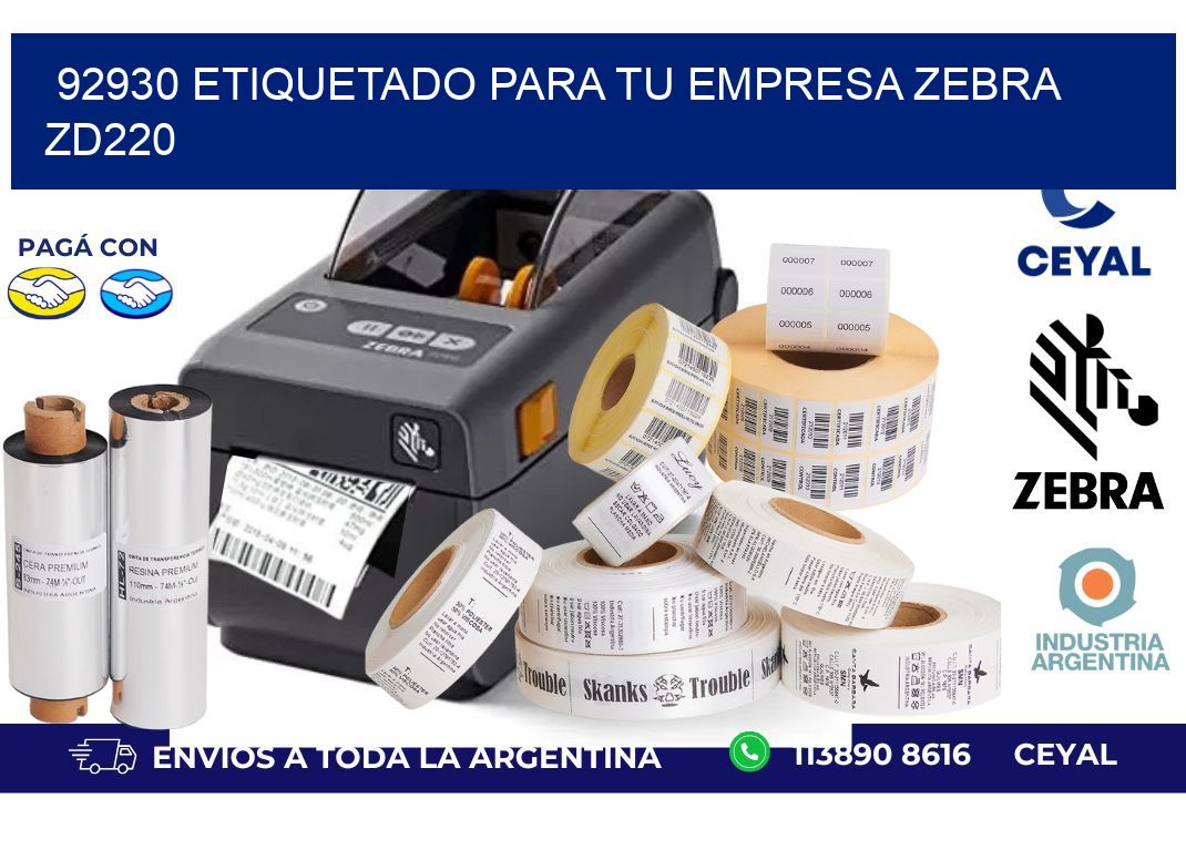 92930 ETIQUETADO PARA TU EMPRESA ZEBRA ZD220