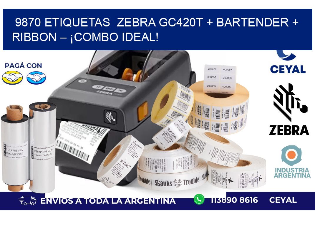 9870 etiquetas  Zebra GC420T + BarTender + Ribbon – ¡Combo Ideal!