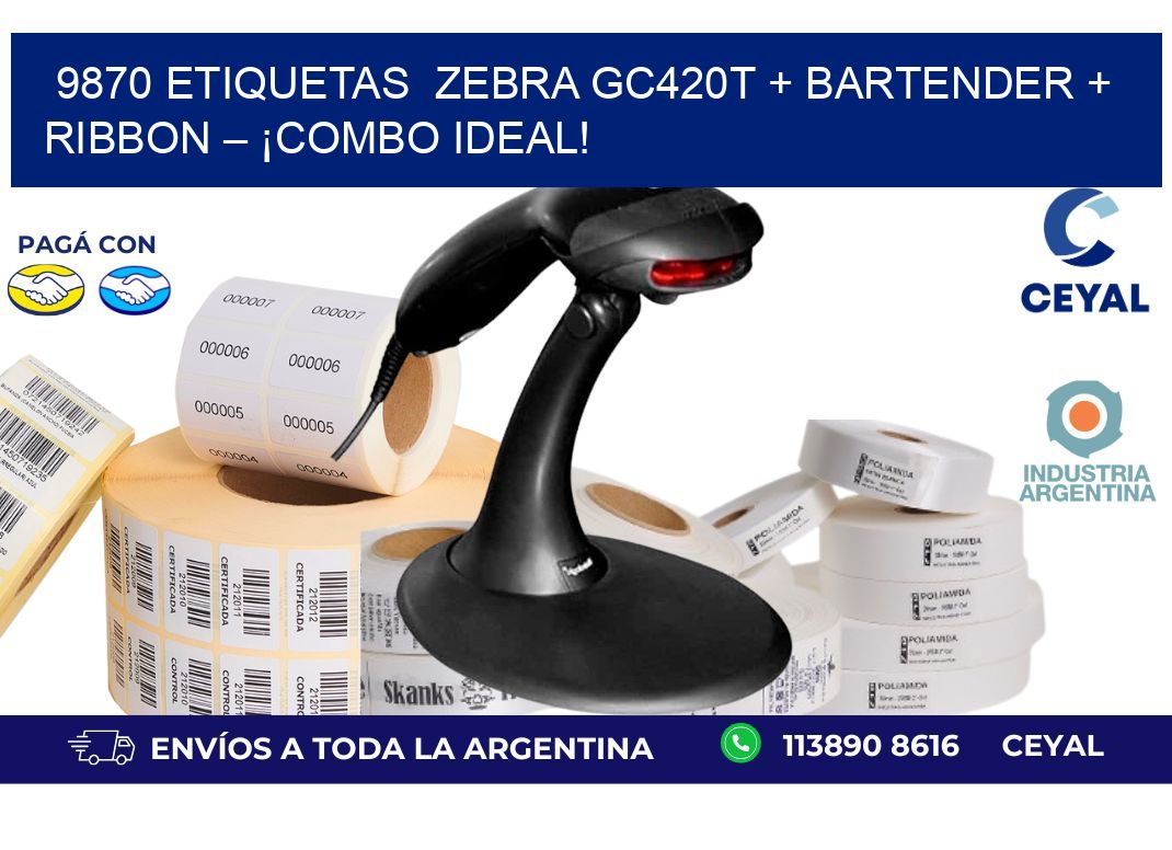 9870 etiquetas  Zebra GC420T + BarTender + Ribbon – ¡Combo Ideal!