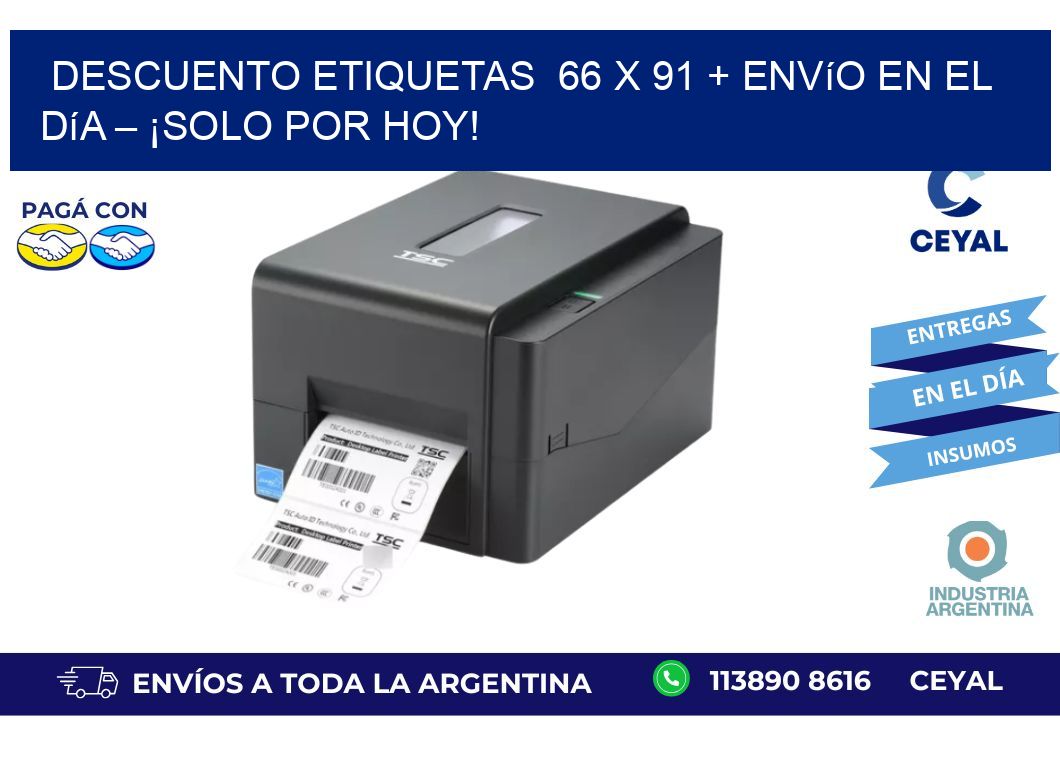 Descuento Etiquetas 66 x 91 + Envío en el Día – ¡Solo por Hoy!