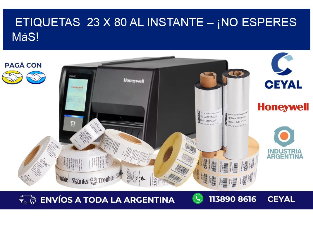 Etiquetas 23 x 80 al Instante – ¡No Esperes Más!