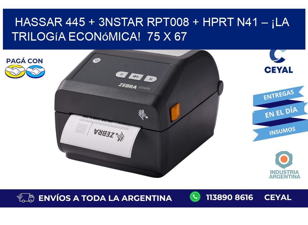 Hassar 445 + 3nStar RPT008 + HPRT N41 – ¡La trilogía económica! 75 x 67