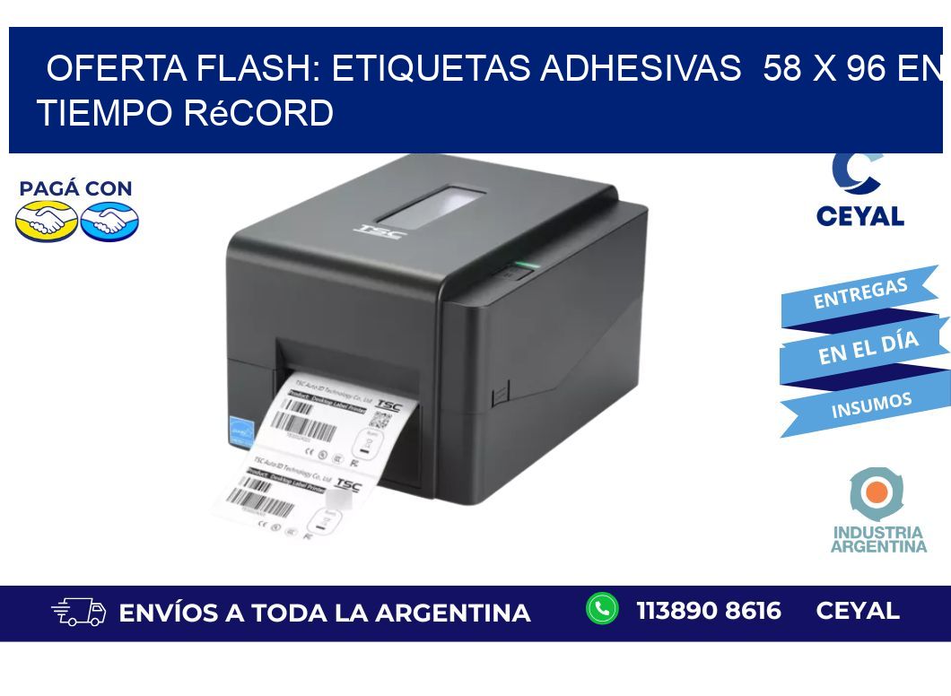 Oferta Flash: Etiquetas Adhesivas 58 x 96 en Tiempo Récord