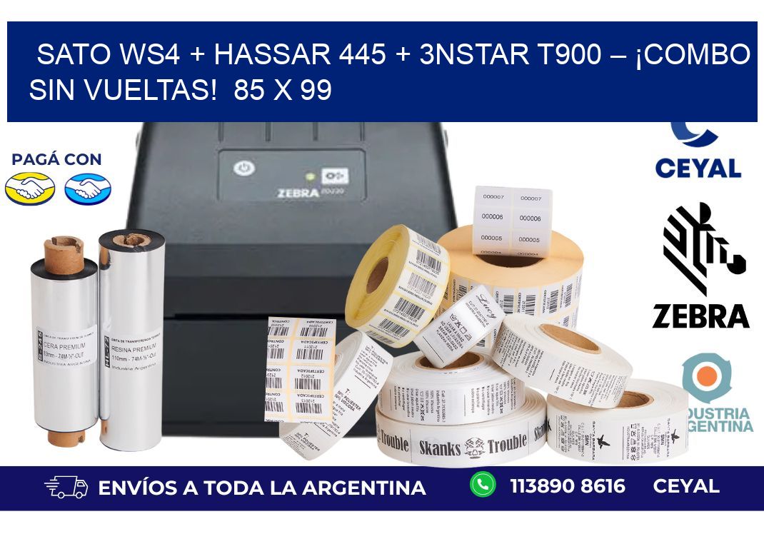 SATO WS4 + Hassar 445 + 3nStar T900 – ¡Combo sin vueltas! 85 x 99