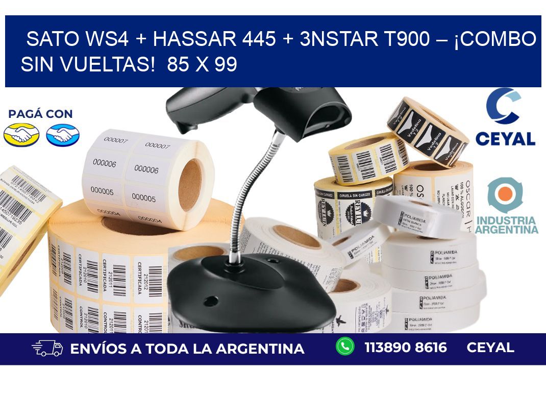 SATO WS4 + Hassar 445 + 3nStar T900 – ¡Combo sin vueltas!  85 x 99
