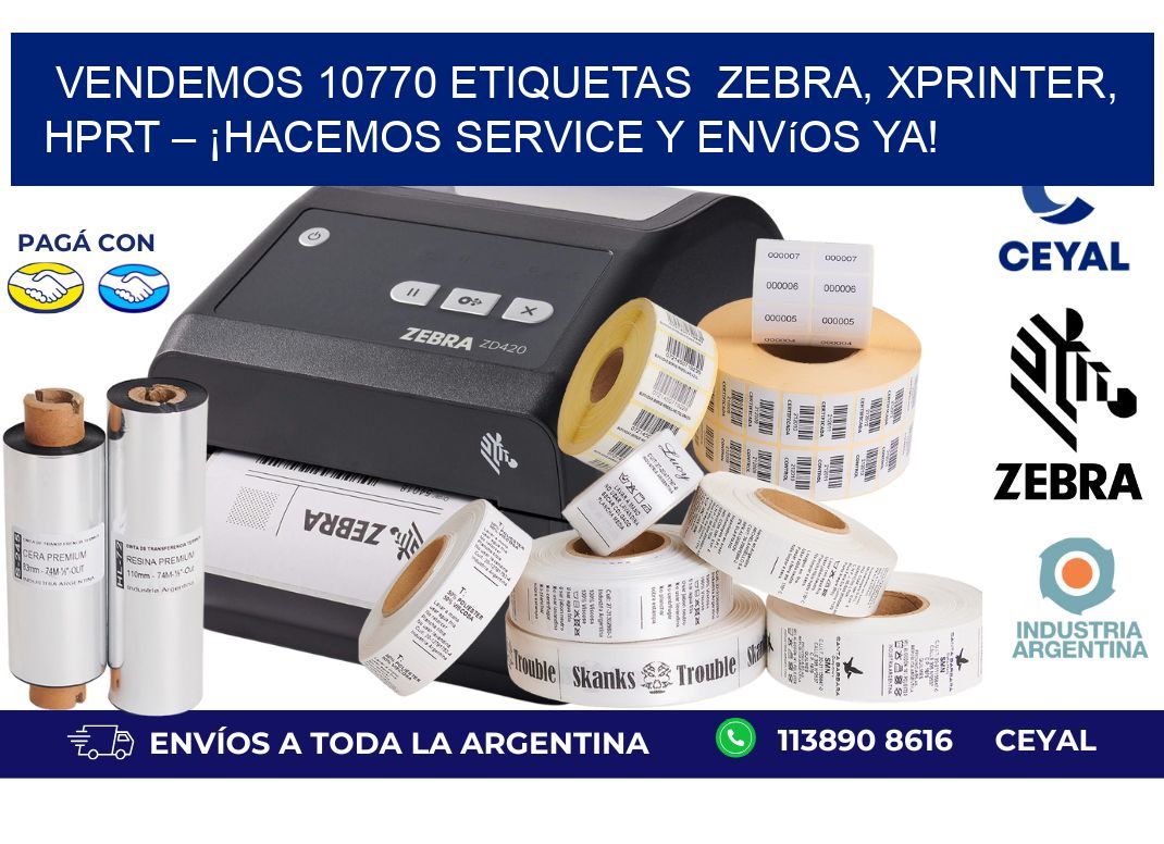 Vendemos 10770 etiquetas  Zebra, Xprinter, HPRT – ¡Hacemos Service y Envíos Ya!
