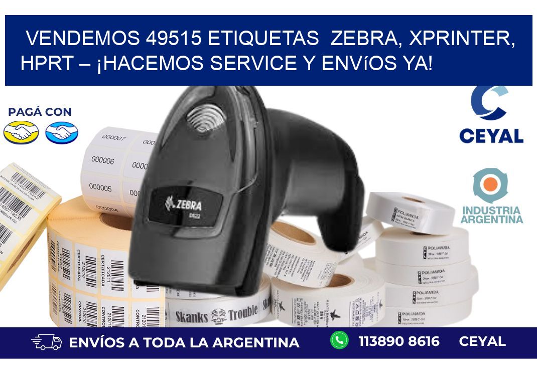 Vendemos 49515 etiquetas Zebra, Xprinter, HPRT – ¡Hacemos Service y Envíos Ya!