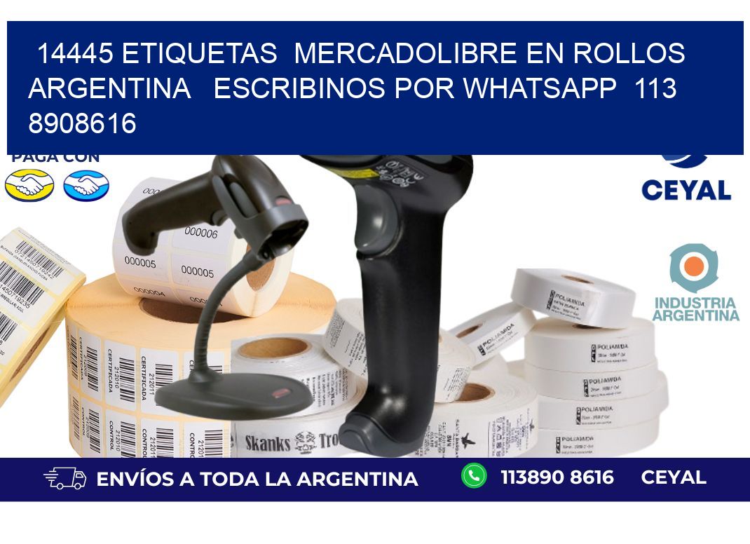 14445 ETIQUETAS MERCADOLIBRE EN ROLLOS ARGENTINA ESCRIBINOS POR WHATSAPP 113 8908616