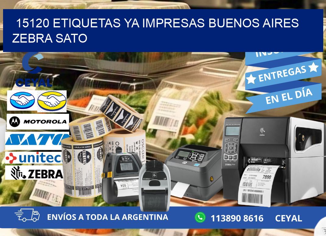 15120 ETIQUETAS YA IMPRESAS BUENOS AIRES ZEBRA SATO