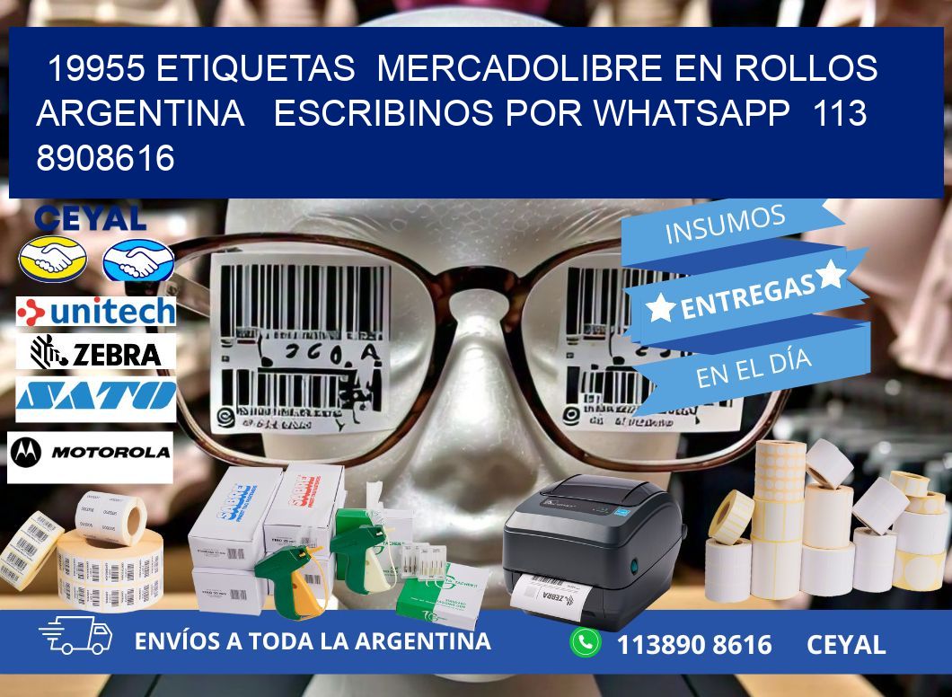 19955 ETIQUETAS  MERCADOLIBRE EN ROLLOS ARGENTINA   ESCRIBINOS POR WHATSAPP  113 8908616