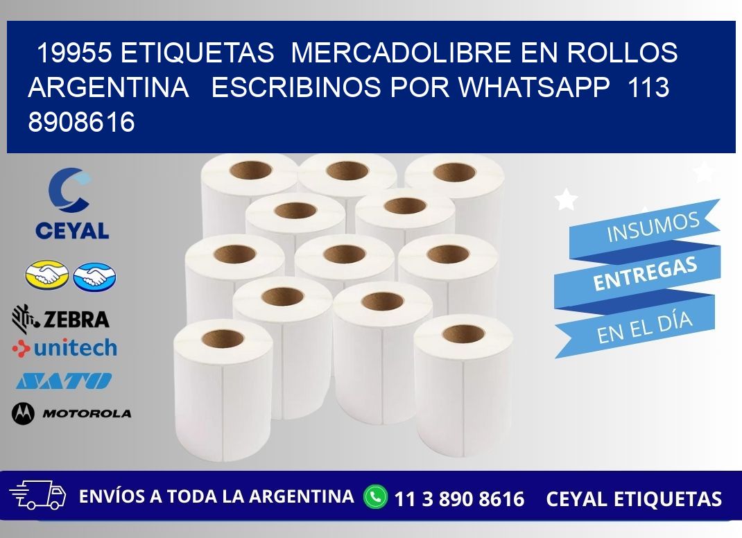19955 ETIQUETAS  MERCADOLIBRE EN ROLLOS ARGENTINA   ESCRIBINOS POR WHATSAPP  113 8908616