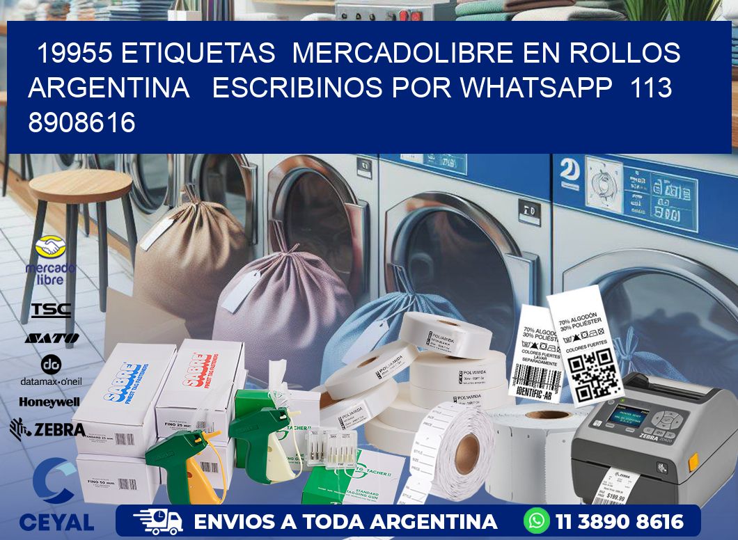 19955 ETIQUETAS  MERCADOLIBRE EN ROLLOS ARGENTINA   ESCRIBINOS POR WHATSAPP  113 8908616