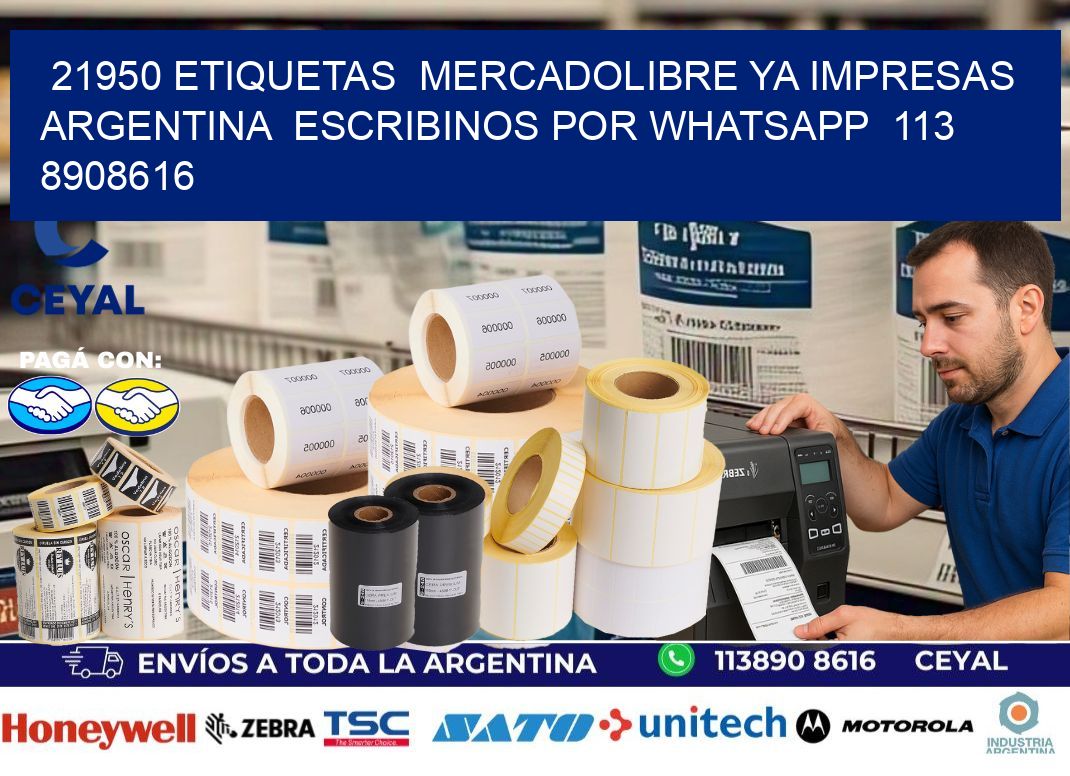 21950 ETIQUETAS MERCADOLIBRE YA IMPRESAS ARGENTINA ESCRIBINOS POR WHATSAPP 113 8908616