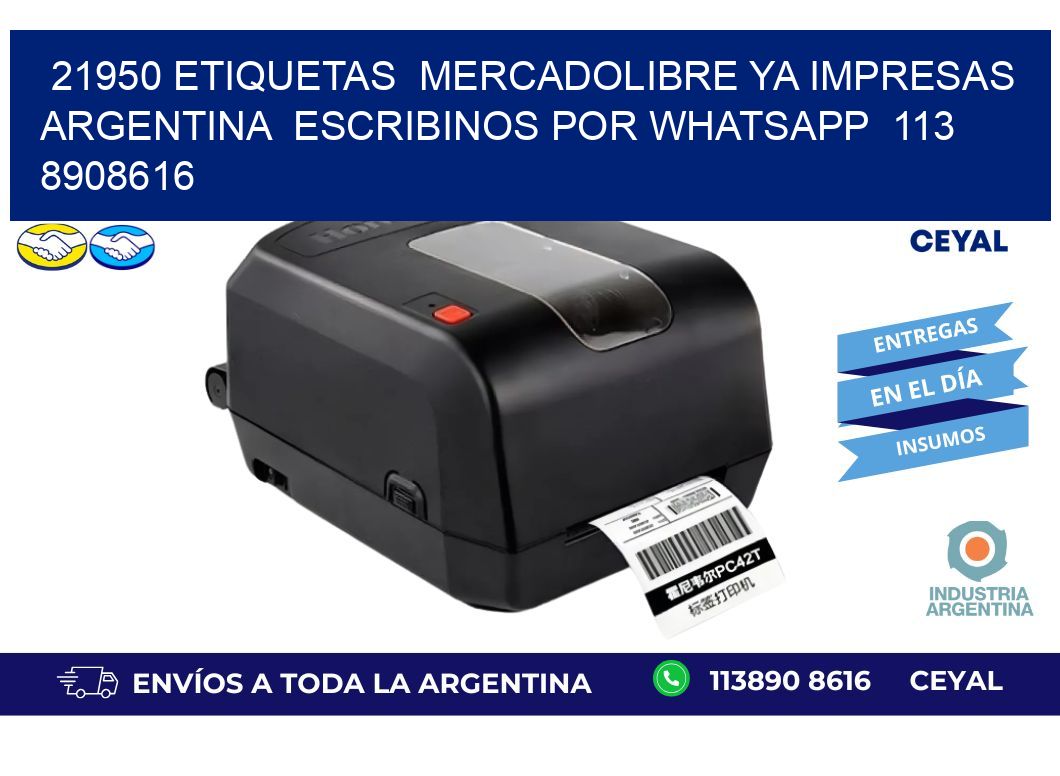 21950 ETIQUETAS MERCADOLIBRE YA IMPRESAS ARGENTINA ESCRIBINOS POR WHATSAPP 113 8908616