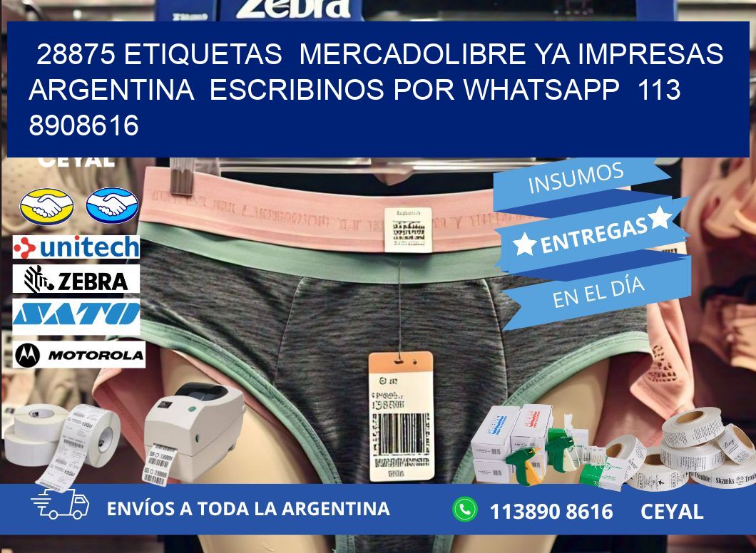 28875 ETIQUETAS  MERCADOLIBRE YA IMPRESAS ARGENTINA  ESCRIBINOS POR WHATSAPP  113 8908616