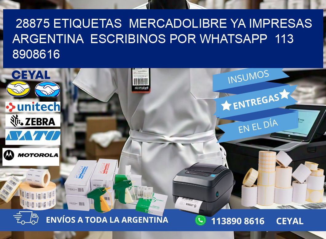 28875 ETIQUETAS  MERCADOLIBRE YA IMPRESAS ARGENTINA  ESCRIBINOS POR WHATSAPP  113 8908616