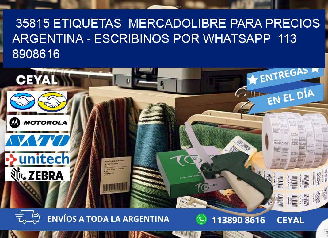 35815 ETIQUETAS MERCADOLIBRE PARA PRECIOS ARGENTINA - ESCRIBINOS POR WHATSAPP 113 8908616