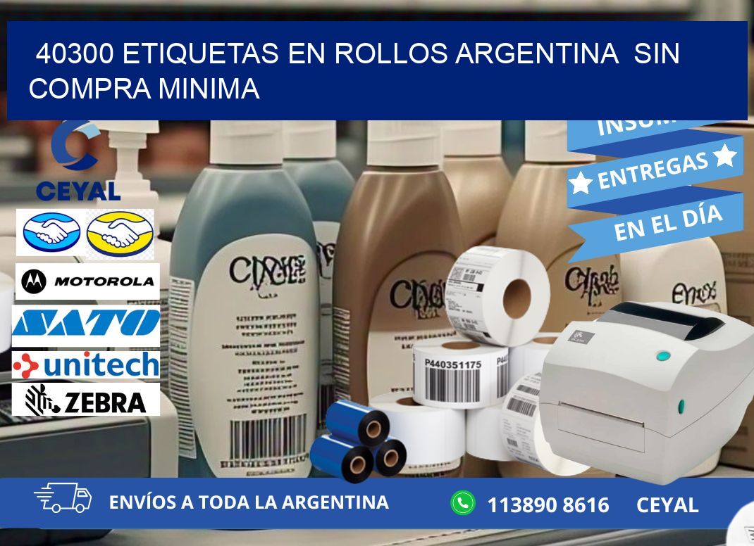 40300 ETIQUETAS EN ROLLOS ARGENTINA SIN COMPRA MINIMA