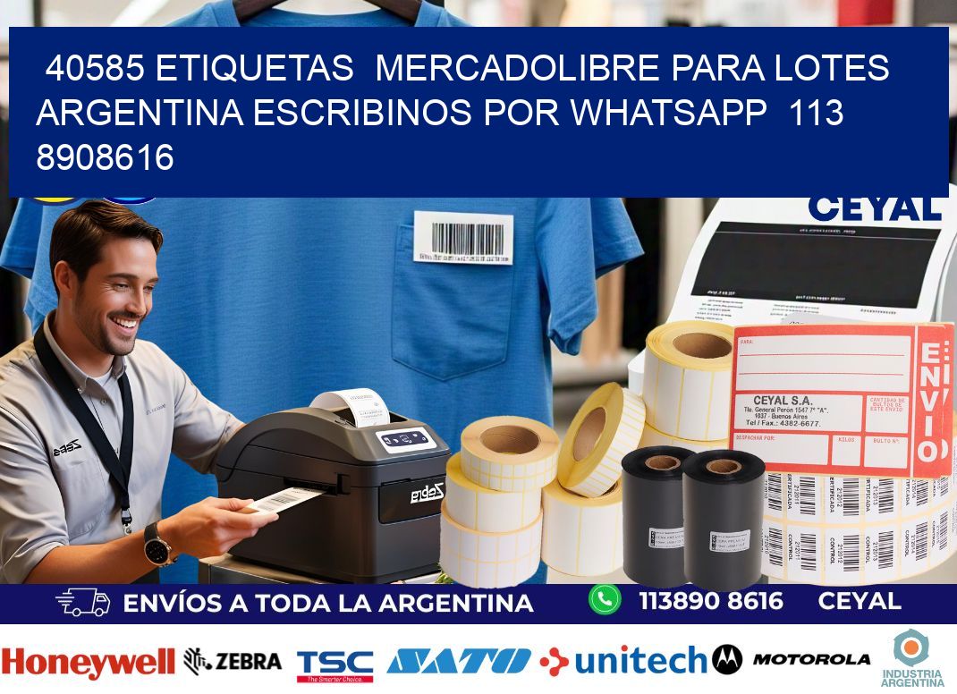 40585 ETIQUETAS  MERCADOLIBRE PARA LOTES ARGENTINA ESCRIBINOS POR WHATSAPP  113 8908616