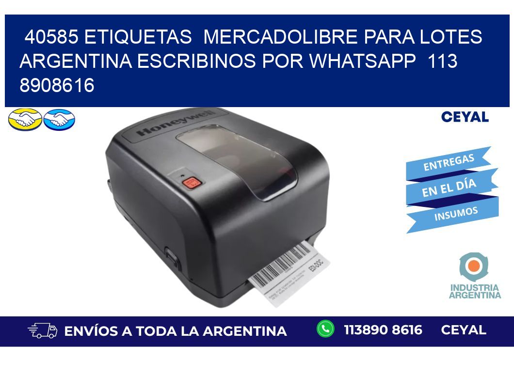 40585 ETIQUETAS  MERCADOLIBRE PARA LOTES ARGENTINA ESCRIBINOS POR WHATSAPP  113 8908616