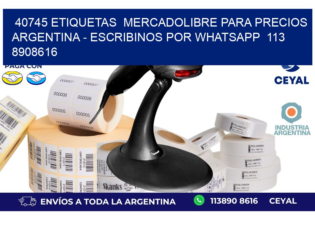 40745 ETIQUETAS MERCADOLIBRE PARA PRECIOS ARGENTINA - ESCRIBINOS POR WHATSAPP 113 8908616
