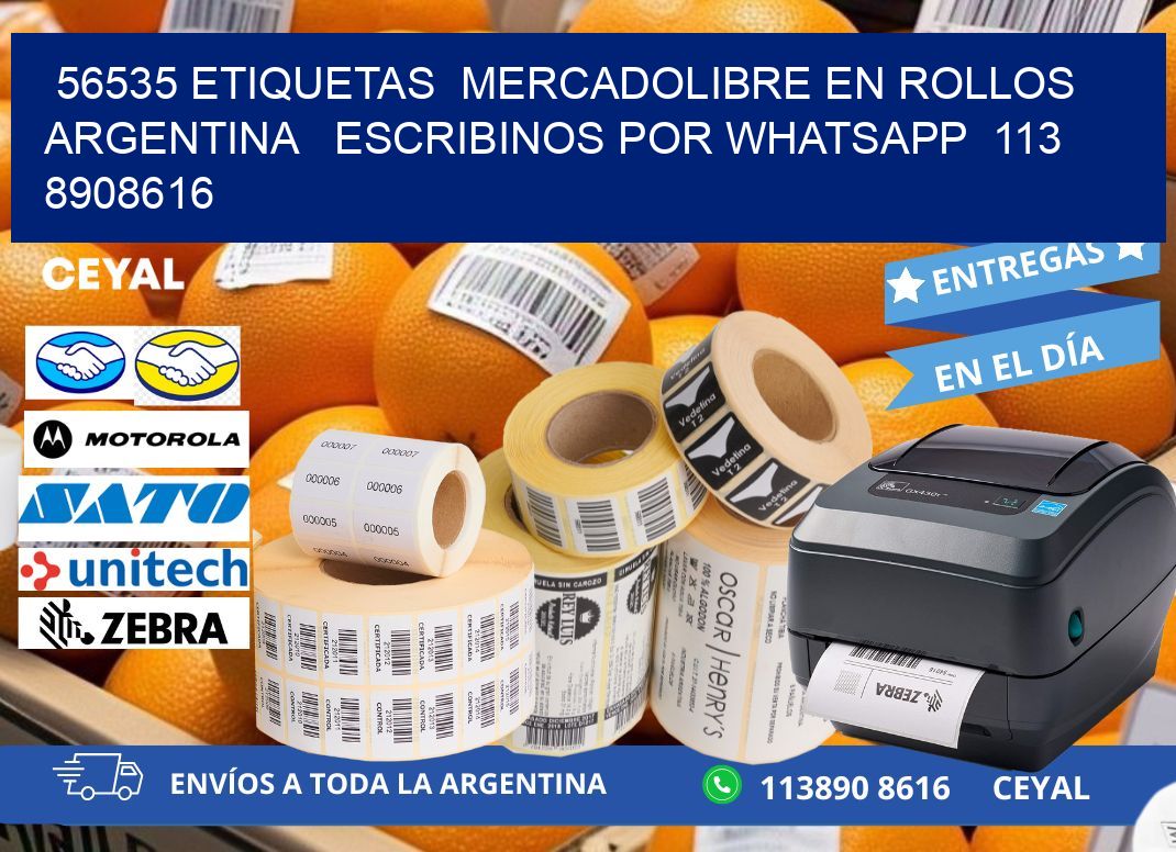 56535 ETIQUETAS  MERCADOLIBRE EN ROLLOS ARGENTINA   ESCRIBINOS POR WHATSAPP  113 8908616