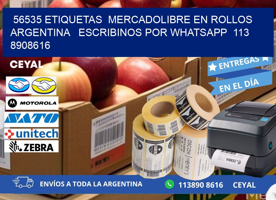 56535 ETIQUETAS  MERCADOLIBRE EN ROLLOS ARGENTINA   ESCRIBINOS POR WHATSAPP  113 8908616