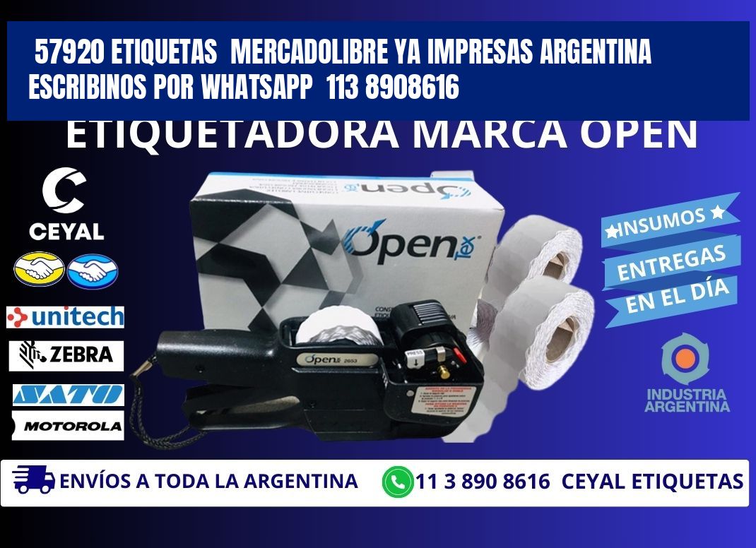 57920 ETIQUETAS  MERCADOLIBRE YA IMPRESAS ARGENTINA  ESCRIBINOS POR WHATSAPP  113 8908616