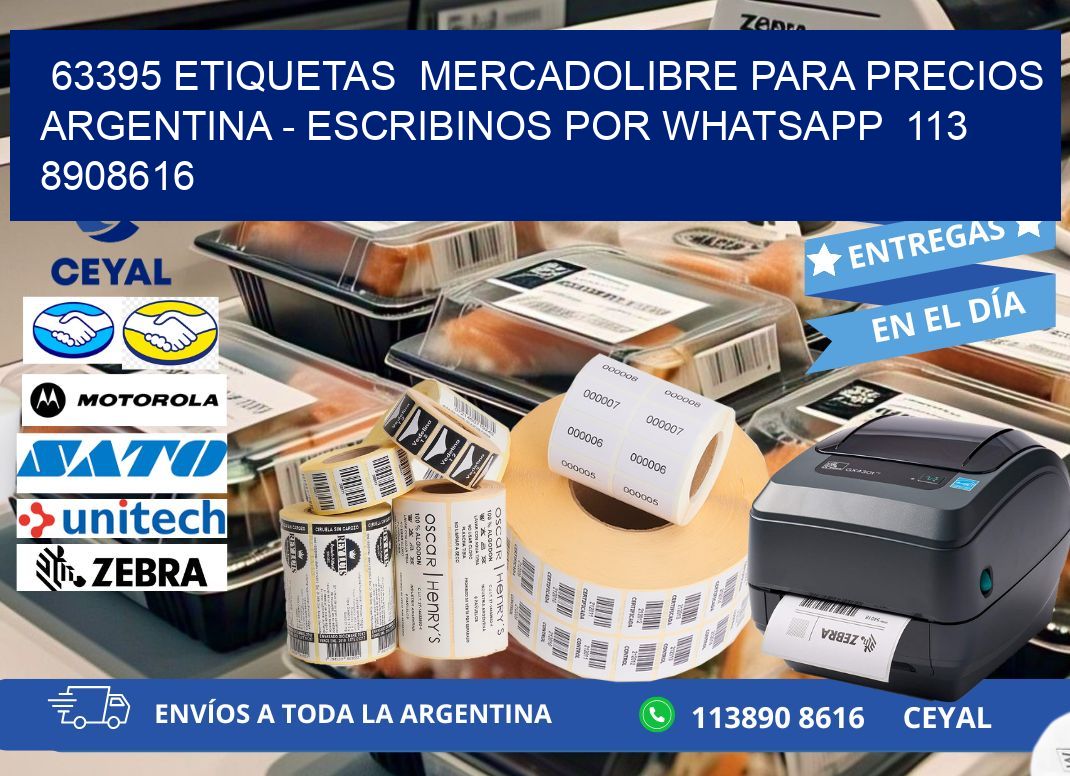 63395 ETIQUETAS  MERCADOLIBRE PARA PRECIOS ARGENTINA – ESCRIBINOS POR WHATSAPP  113 8908616