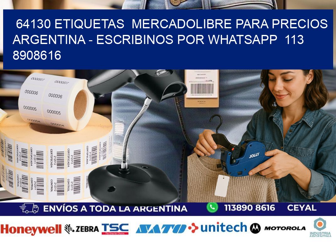 64130 ETIQUETAS MERCADOLIBRE PARA PRECIOS ARGENTINA - ESCRIBINOS POR WHATSAPP 113 8908616