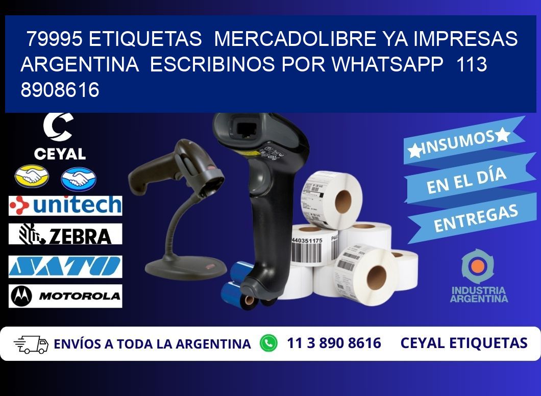 79995 ETIQUETAS MERCADOLIBRE YA IMPRESAS ARGENTINA ESCRIBINOS POR WHATSAPP 113 8908616